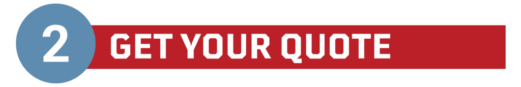 Step 2 Get Your Quote